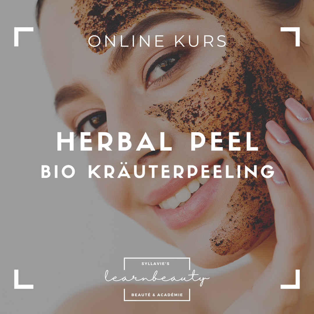 Herbal Peel - Bio Kräuterpeeling: Online Kurs