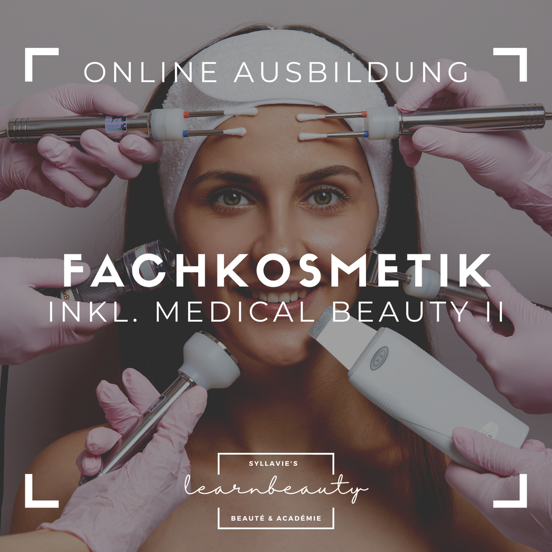 Fachkosmetik + Medical Beauty II: Online Ausbildung