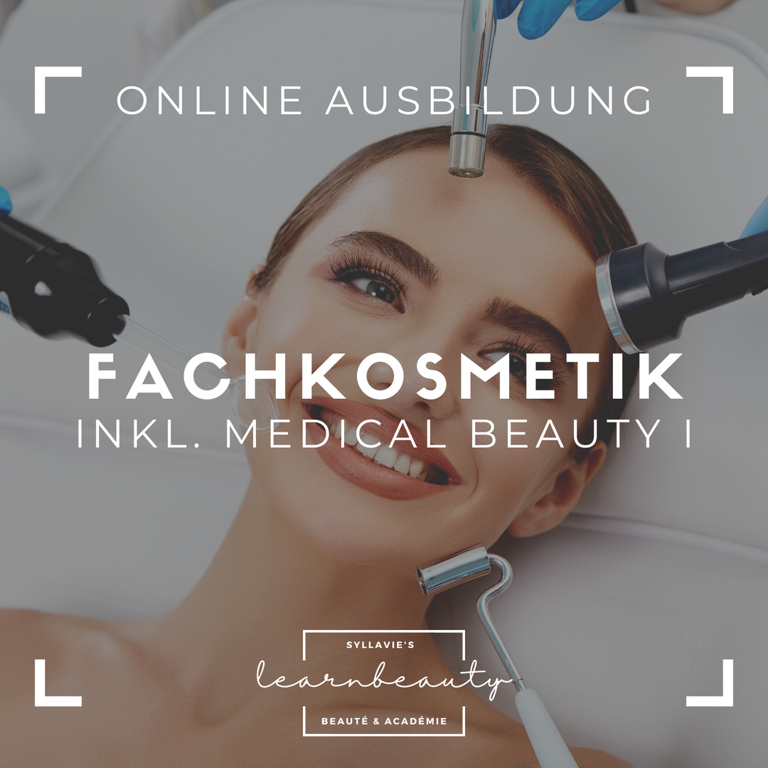 Fachkosmetik + Medical Beauty I: Online Ausbildung