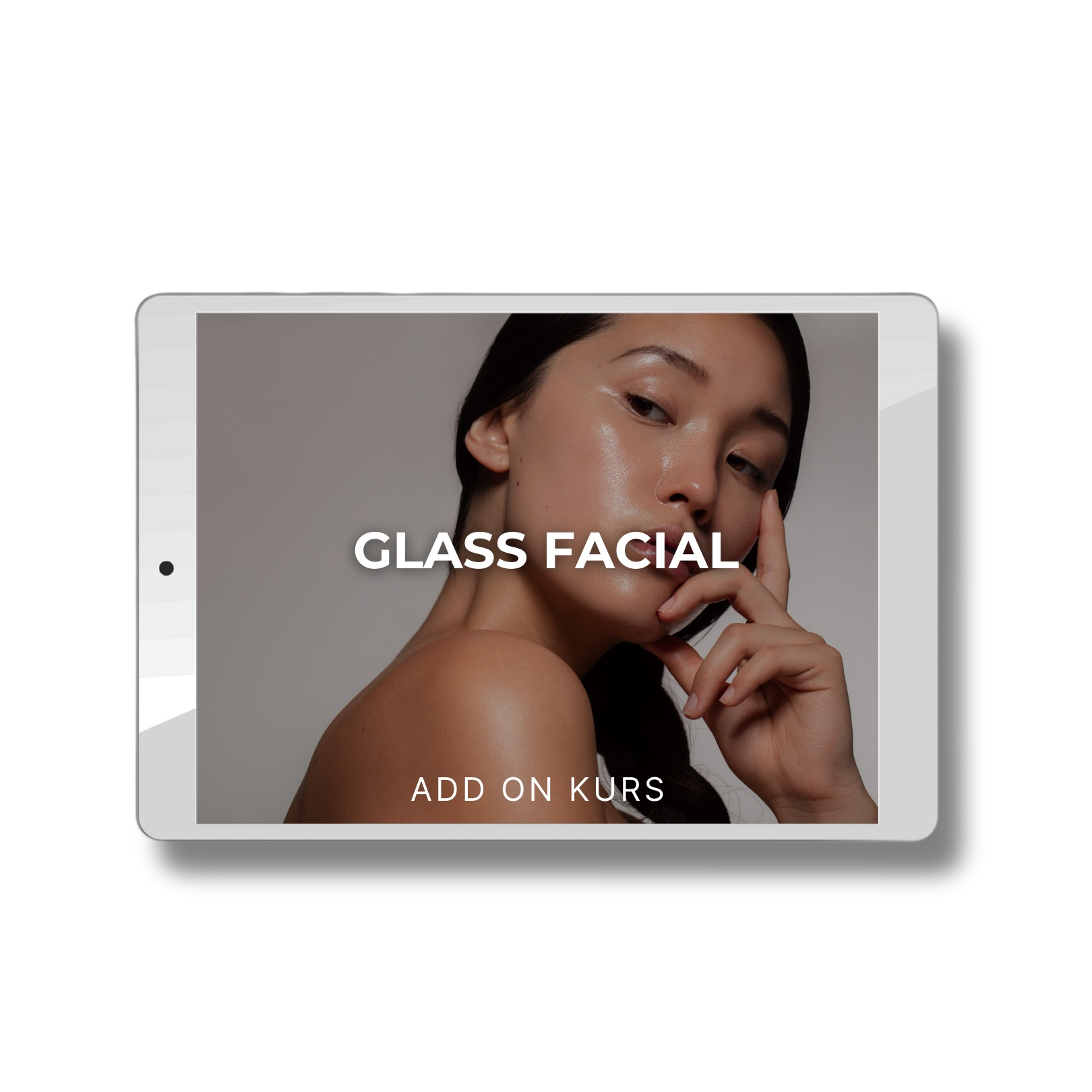 Glass Facial: Online Kurs (Add On)