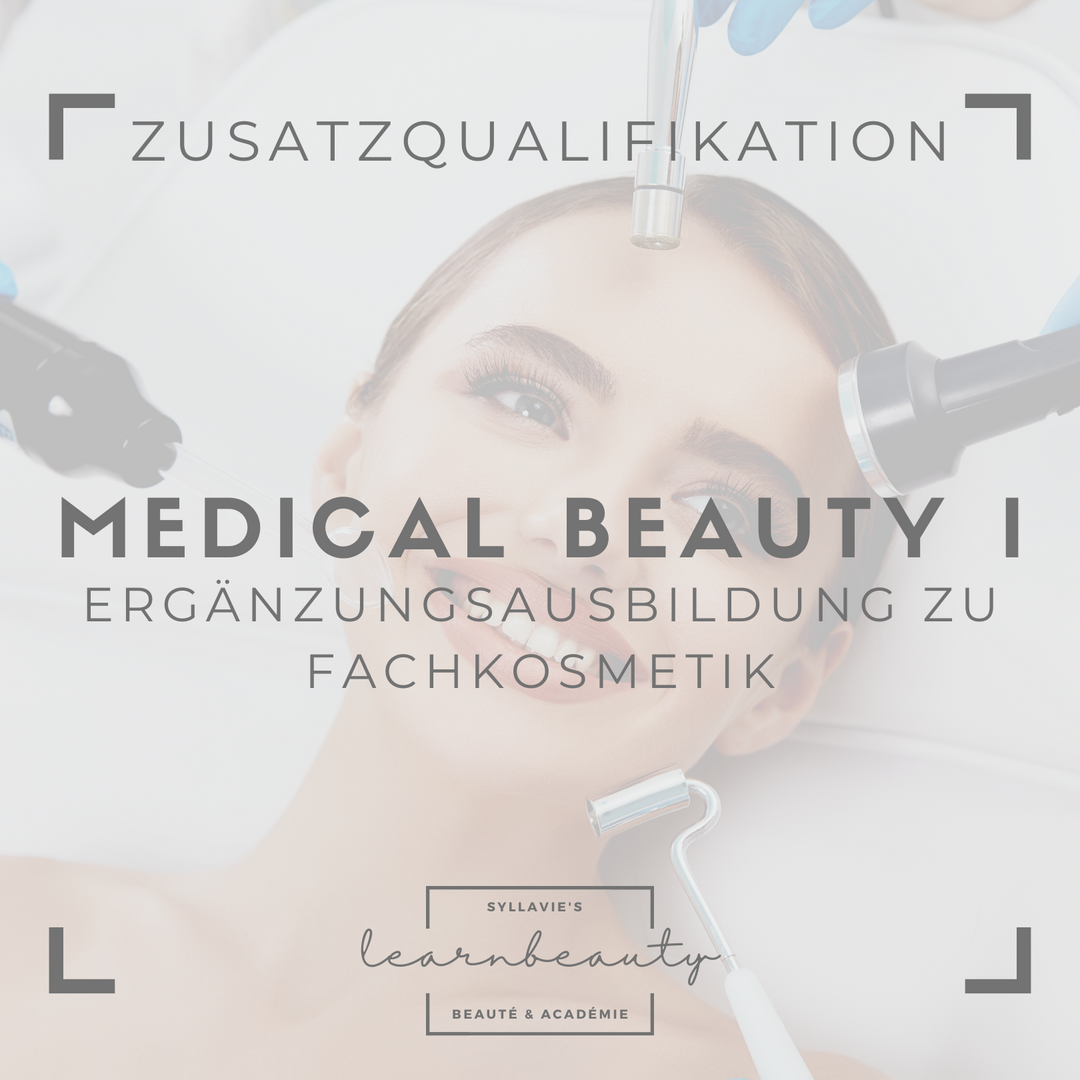 Medical Beauty I: Zusatzqualifikation (einzeln)