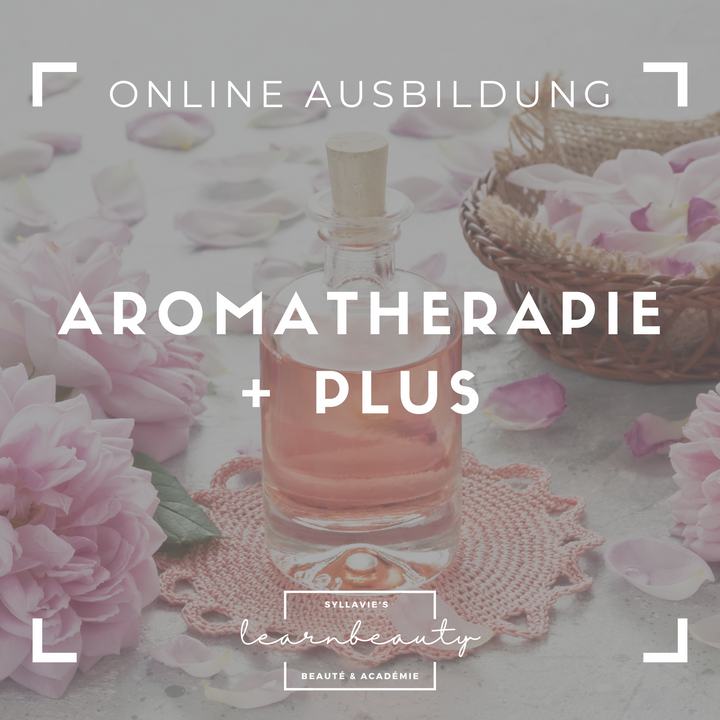 Aromatherapie +PLUS: Online Ausbildung